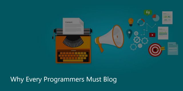 5 Reasons Why Every Programmers should Blog